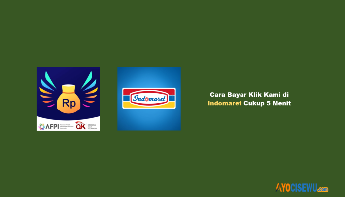 10 Cara Bayar Klik Kami di Indomaret Cukup 5 Menit