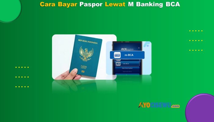 7 Cara Bayar Paspor Lewat MBanking BCA Praktis Cukup 1 Menit
