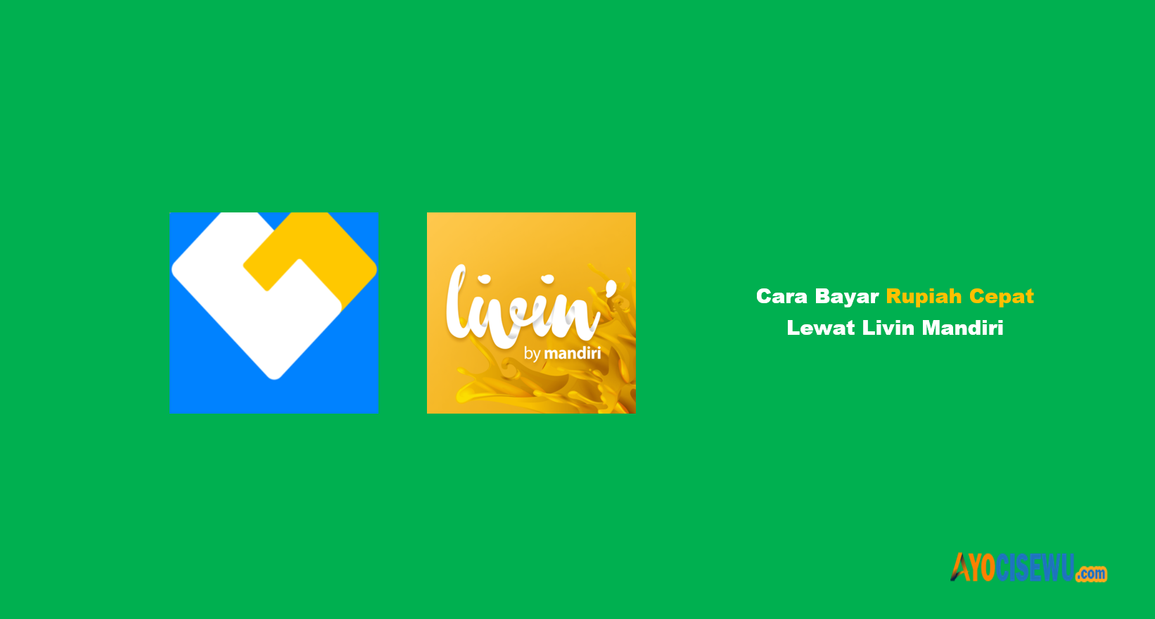 Cara Bayar Rupiah Cepat Lewat Livin Mandiri