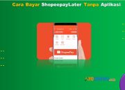 6 Cara Bayar ShopeePayLater Tanpa Aplikasi Anti Ribet