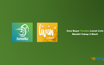 8 Cara Bayar Tunaiku Lewat Livin Mandiri: Panduan 2026