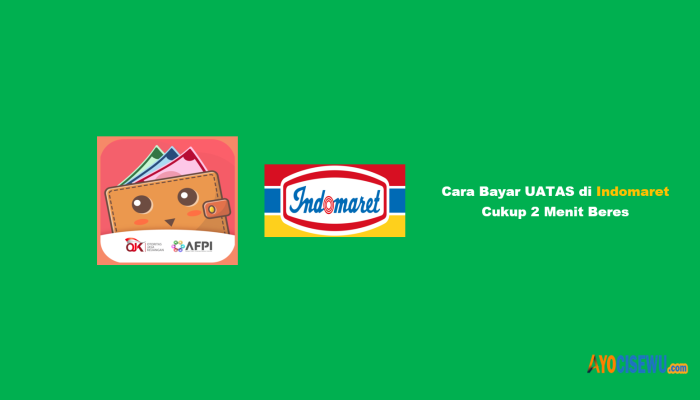 Cara Bayar UATAS di Indomaret Cukup 2 Menit Beres