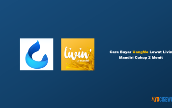 8 Cara Bayar UangMe Lewat Livin Mandiri: 2 Menit Beres