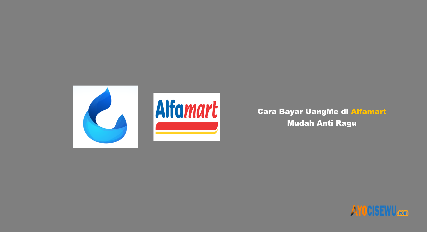 Cara Bayar UangMe di Alfamart