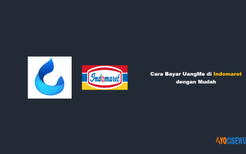6 Cara Bayar UangMe di Indomaret dengan Mudah 2026