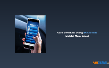 6 Cara Verifikasi Ulang BCA Mobile Melalui Menu About