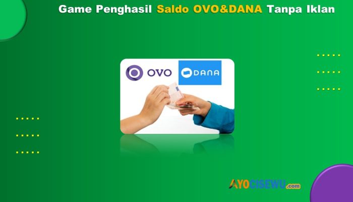 7 Game Penghasil Saldo Dana dan OVO Tanpa Iklan 2024