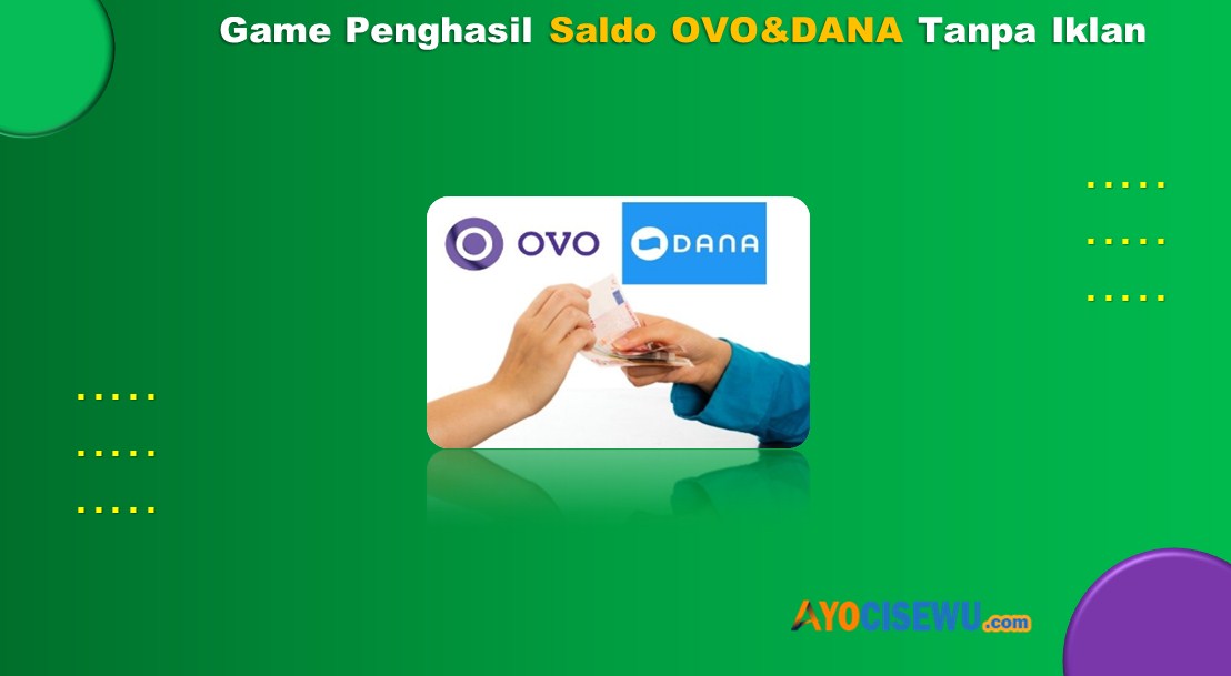Game Penghasil Saldo OVO & Dana Tanpa Iklan