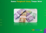 5 Game Penghasil Uang Tanpa Iklan Terbukti Membayar