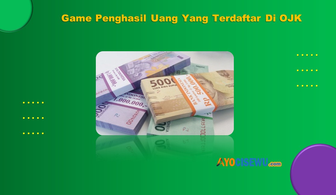 Game Penghasil Uang Yang Terdaftar di OJK