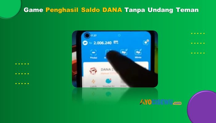 5 Game Penghasil Saldo Dana Tanpa Undang Teman Terbaru 2024