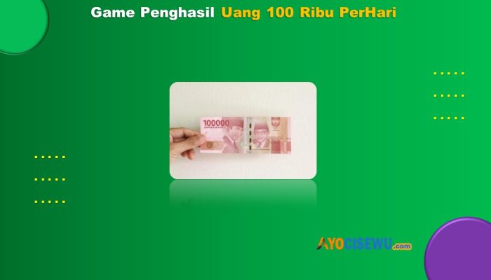 Game Penghasil Uang 100 Ribu Perhari Langsung Cair