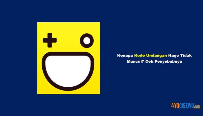 Kenapa Kode Undangan Hago Tidak Muncul? Cek Penyebabnya
