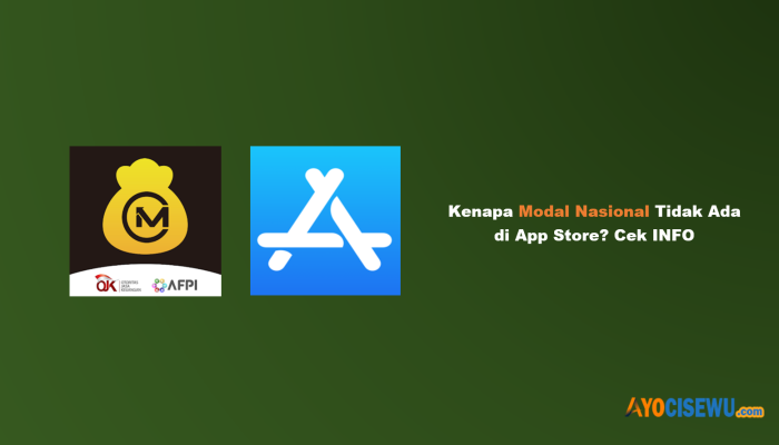 Kenapa Modal Nasional Tidak Ada di App Store? Cek INFO