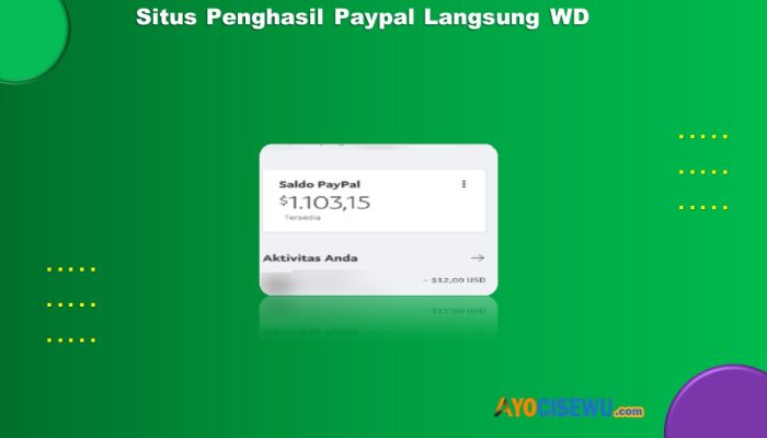 Situs Penghasil Paypal Langsung WD, Terbaru 2024 Wajib Coba!