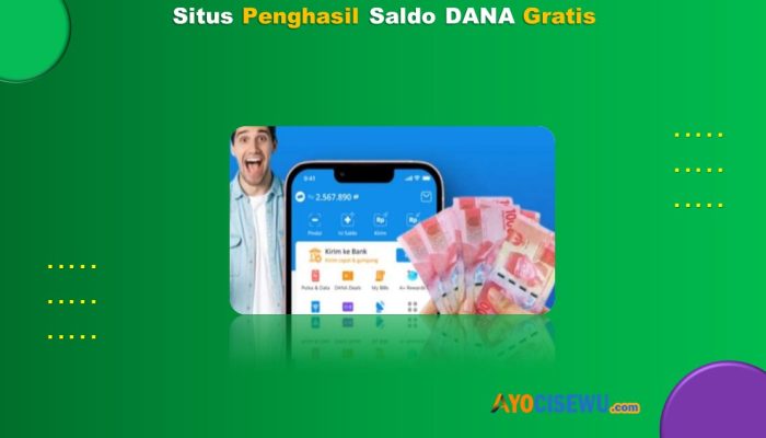 4 Situs Penghasil Saldo Dana Gratis Terbukti Membayar