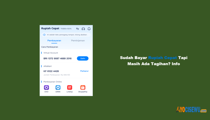 Sudah Bayar Rupiah Cepat Tapi Masih Ada Tagihan? Info