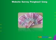 3 Website Survey Penghasil Uang Terpercaya 2024