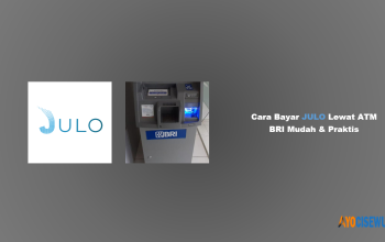 Cara Bayar JULO Lewat ATM BRI