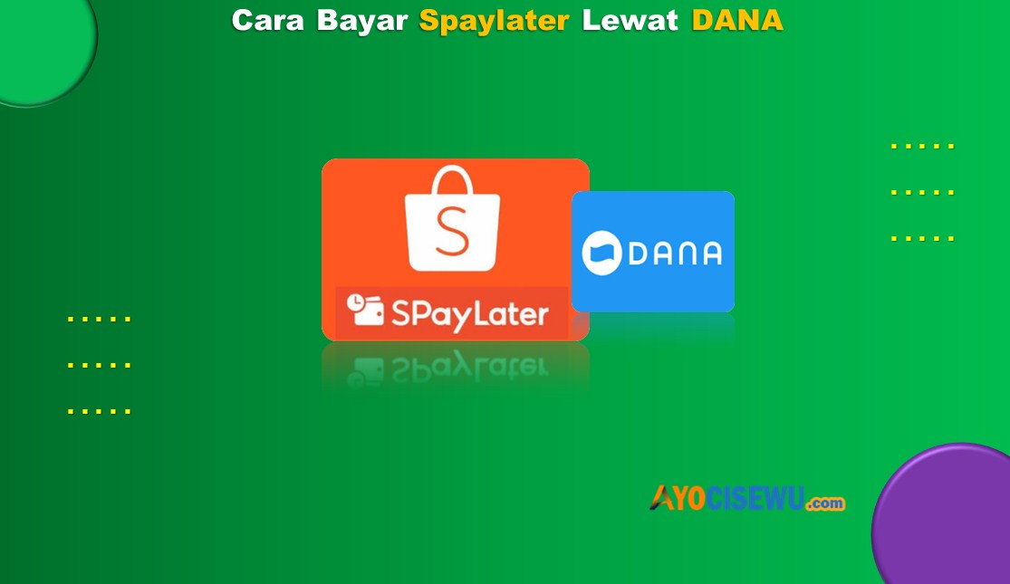 Cara Bayar Spaylater Lewat DANA