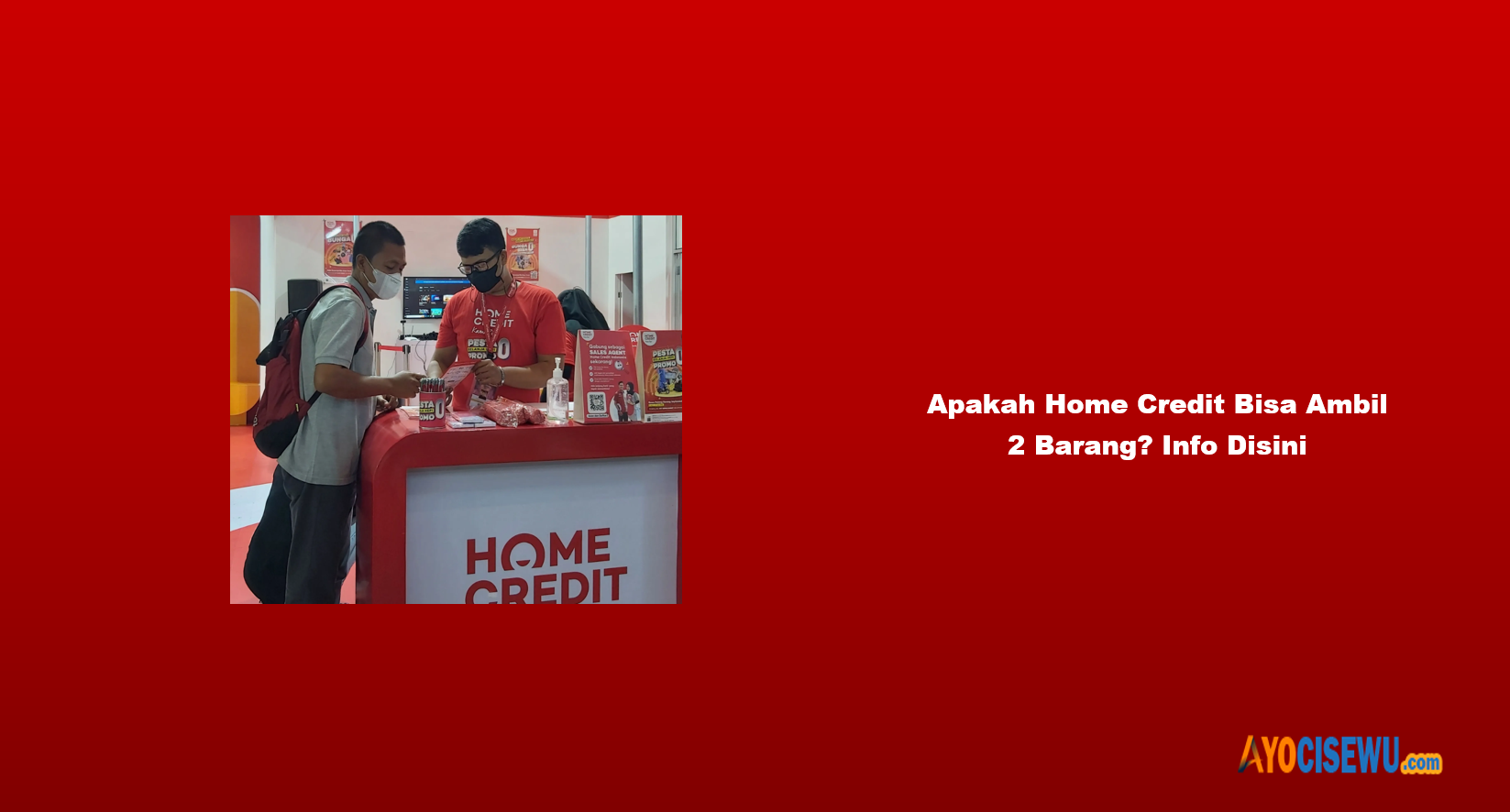 Apakah Home Credit Bisa Ambil 2 Barang?