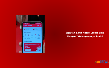Apakah Limit Home Credit Bisa Hangus? Selengkapnya Disini