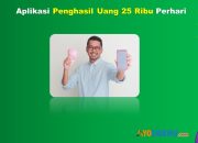 8 Aplikasi Penghasil Uang 25 Ribu Perhari
