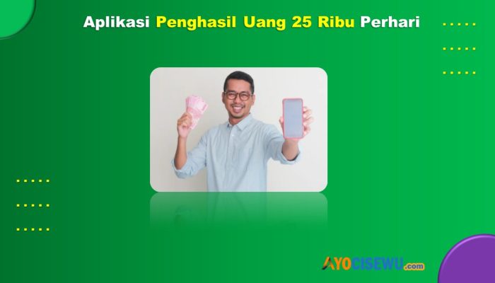 8 Aplikasi Penghasil Uang 25 Ribu Perhari