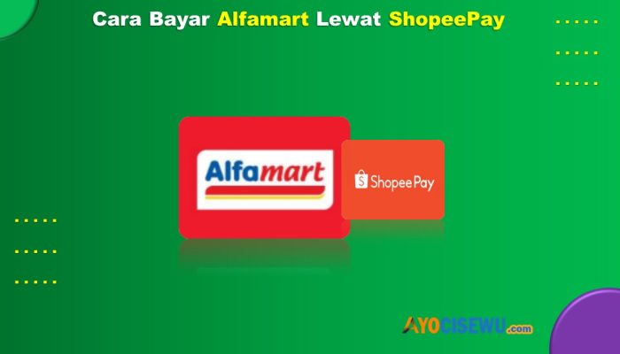 4 Cara Bayar Alfamart Lewat ShopeePay Cukup 1 Menit Beres