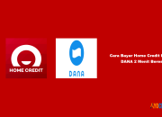 7 Cara Bayar Home Credit Lewat DANA 2 Menit Beres