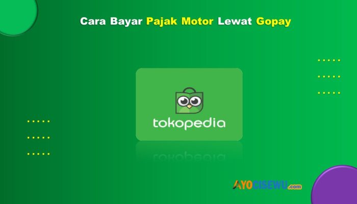 Cara Bayar Pajak Motor Lewat Tokopedia Cepat & Praktis