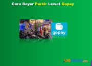 4 Cara Bayar Parkir Lewat Gopay Cepat & Praktis