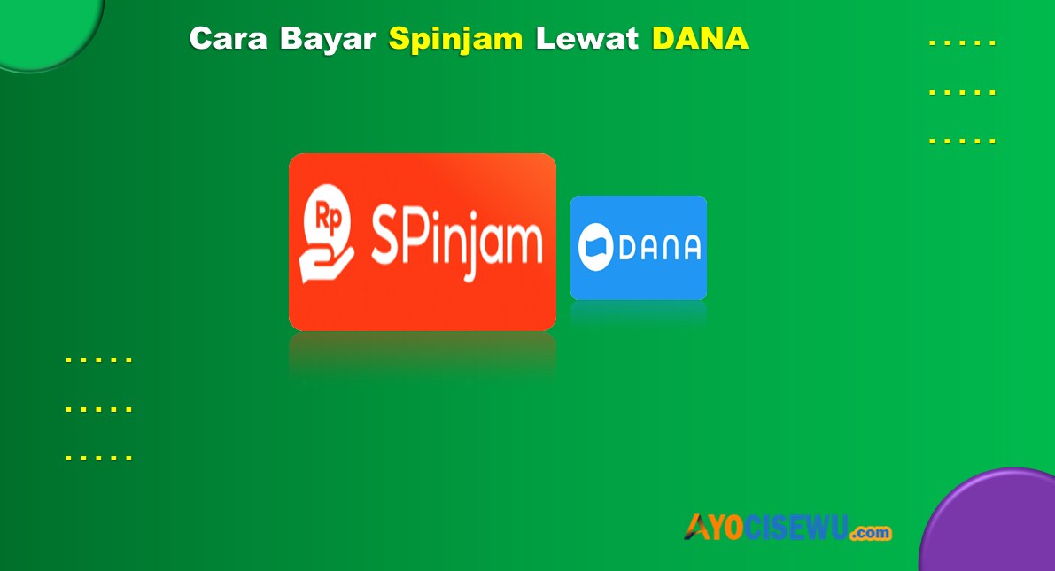 Cara Bayar Spinjam Lewat DANA