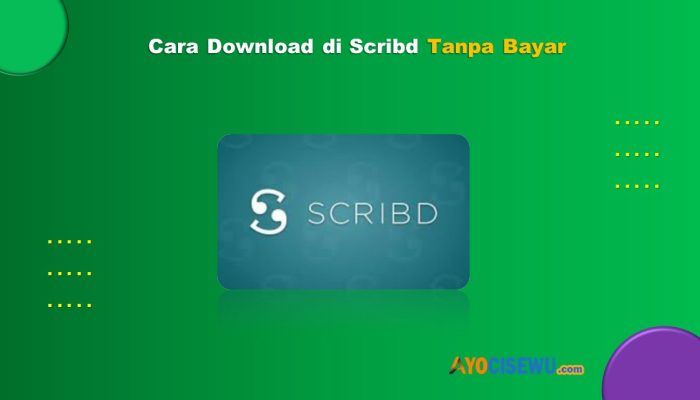 Cara Download di Scribd Tanpa Bayar Terbaru 2024
