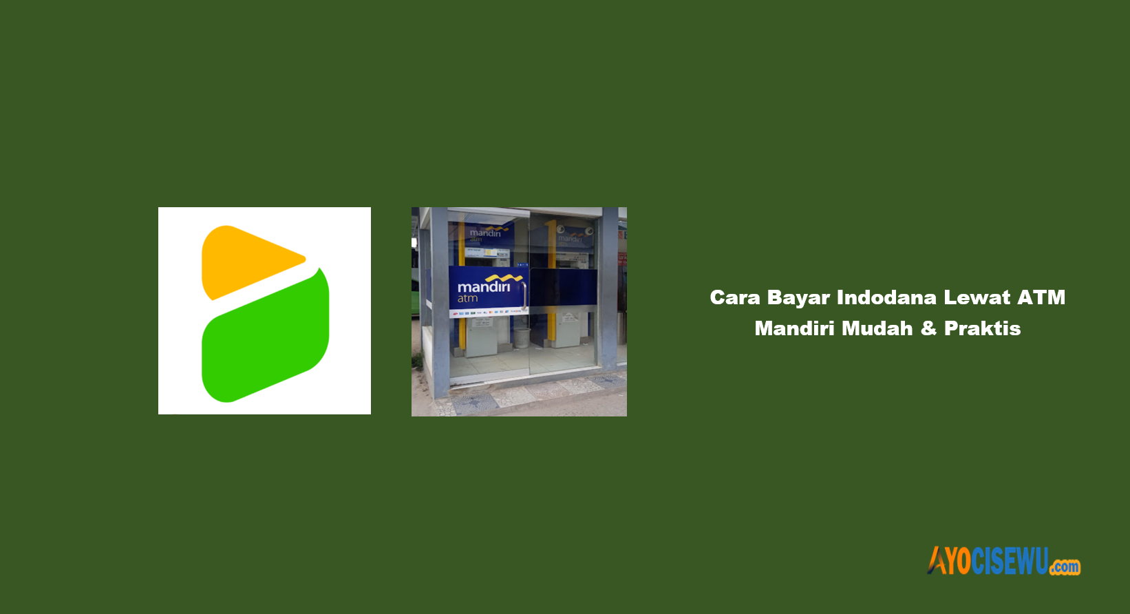 Cara Bayar Indodana Lewat ATM Mandiri