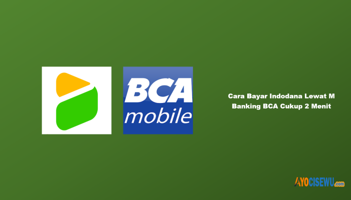 7 Cara Bayar Indodana Lewat M Banking BCA Cukup 2 Menit