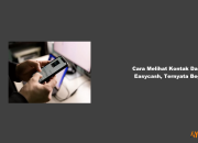 Cara Melihat Kontak Darurat Easycash, Ternyata Begini!