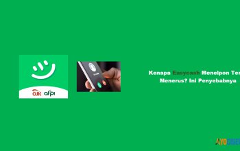 Kenapa Easycash Menelpon Terus Menerus? Penyebab 2026