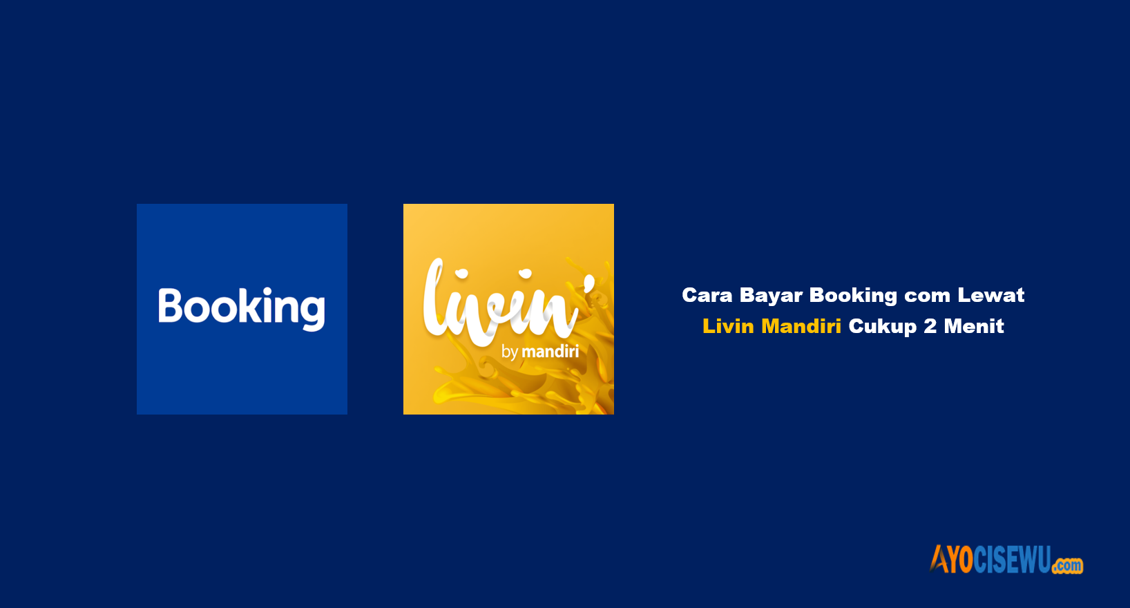 Cara Bayar Booking com Lewat Livin Mandiri