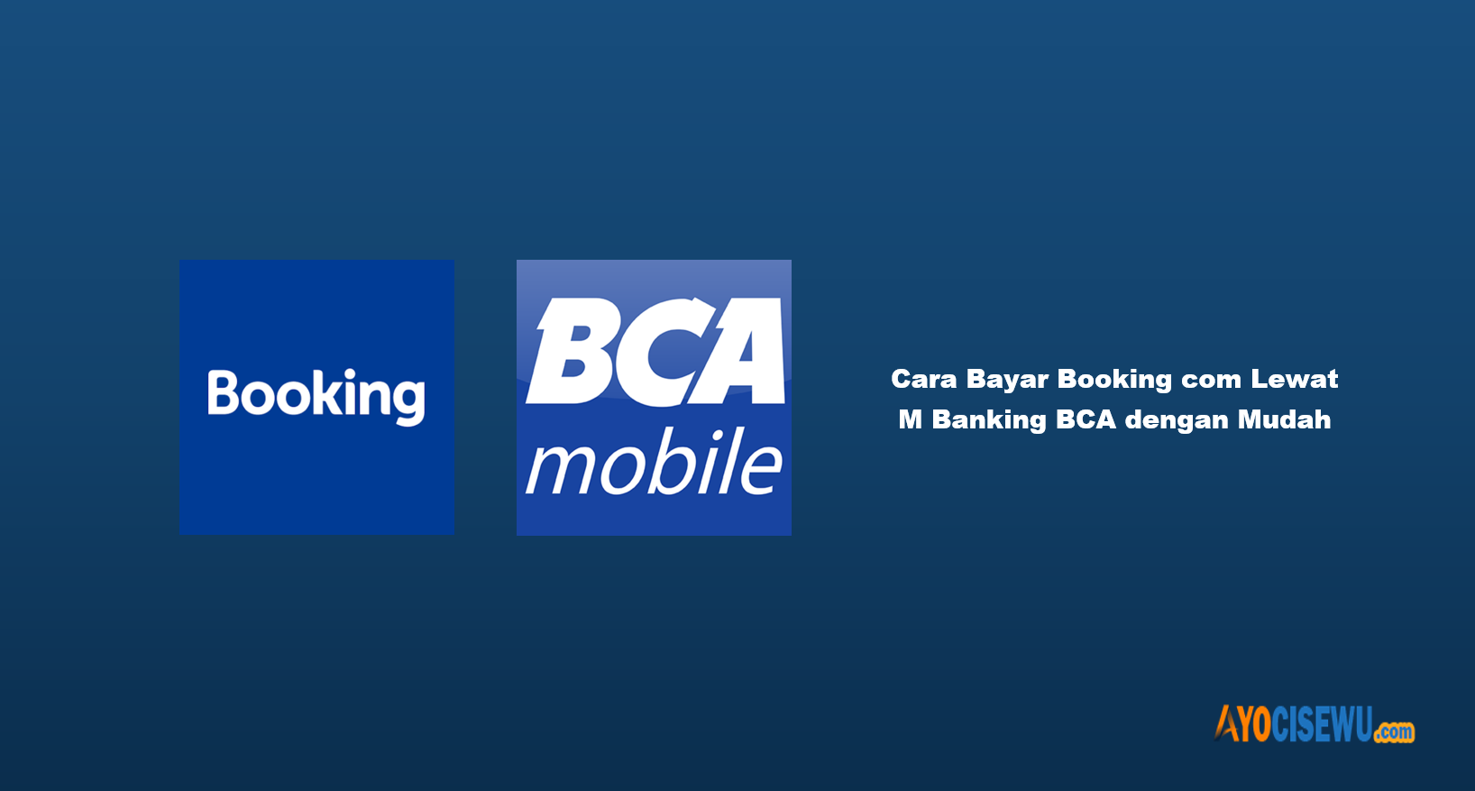 Cara Bayar Booking com Lewat M Banking BCA