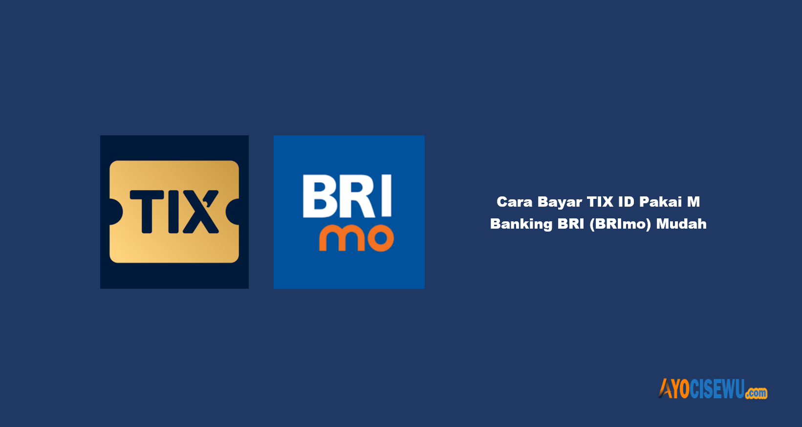 Cara Bayar TIX ID Pakai M Banking BRI