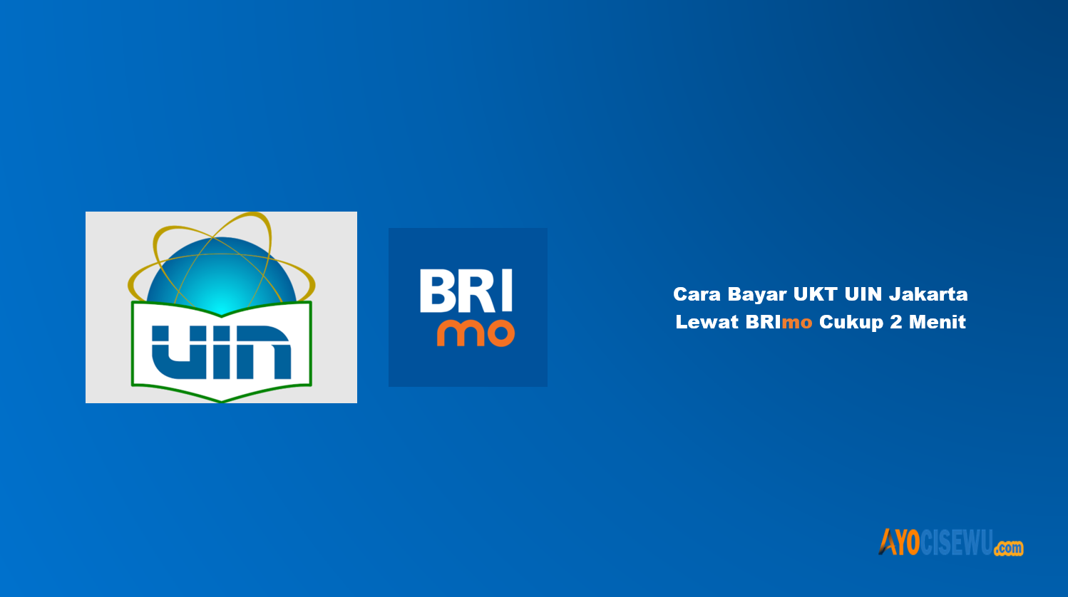 Cara Bayar UKT UIN Jakarta Lewat BRImo