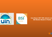8 Cara Bayar UKT UIN Jakarta Lewat BSI Mobile Mudah & Praktis
