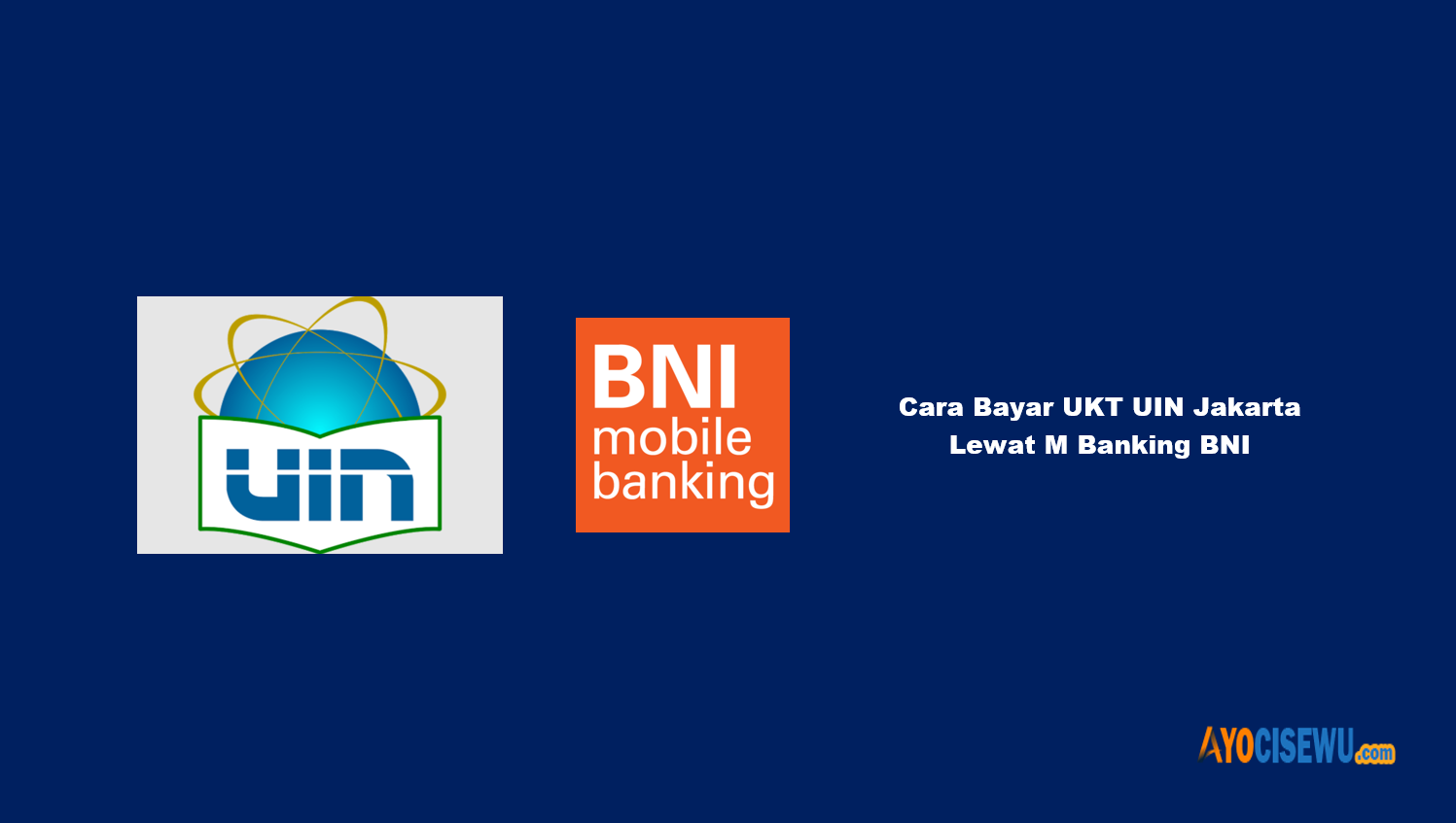 Cara Bayar UKT UIN Jakarta Lewat M Banking BNI