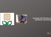 Cara Bayar UKT UIN Suka Lewat ATM Mandiri