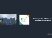 Cara Bayar UKT UNAND Lewat BSI Mobile