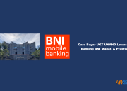 Cara Bayar UKT UNAND Lewat M Banking BNI