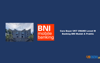 8 Cara Bayar UKT UNAND Lewat M Banking BNI Mudah & Praktis