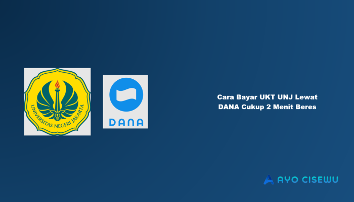 8 Cara Bayar UKT UNJ Lewat DANA Cukup 2 Menit Beres