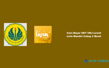 9 Cara Bayar UKT UNJ Lewat Livin Mandiri Cukup 2 Menit